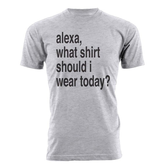 funny alexa shirts