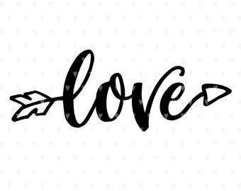 Love svg, Valentines svg file, Arrow svg, Valentine svg, Cute svg, Valentines quote, svg cutfile, Wedding svg, Valentine quote, svg cut file