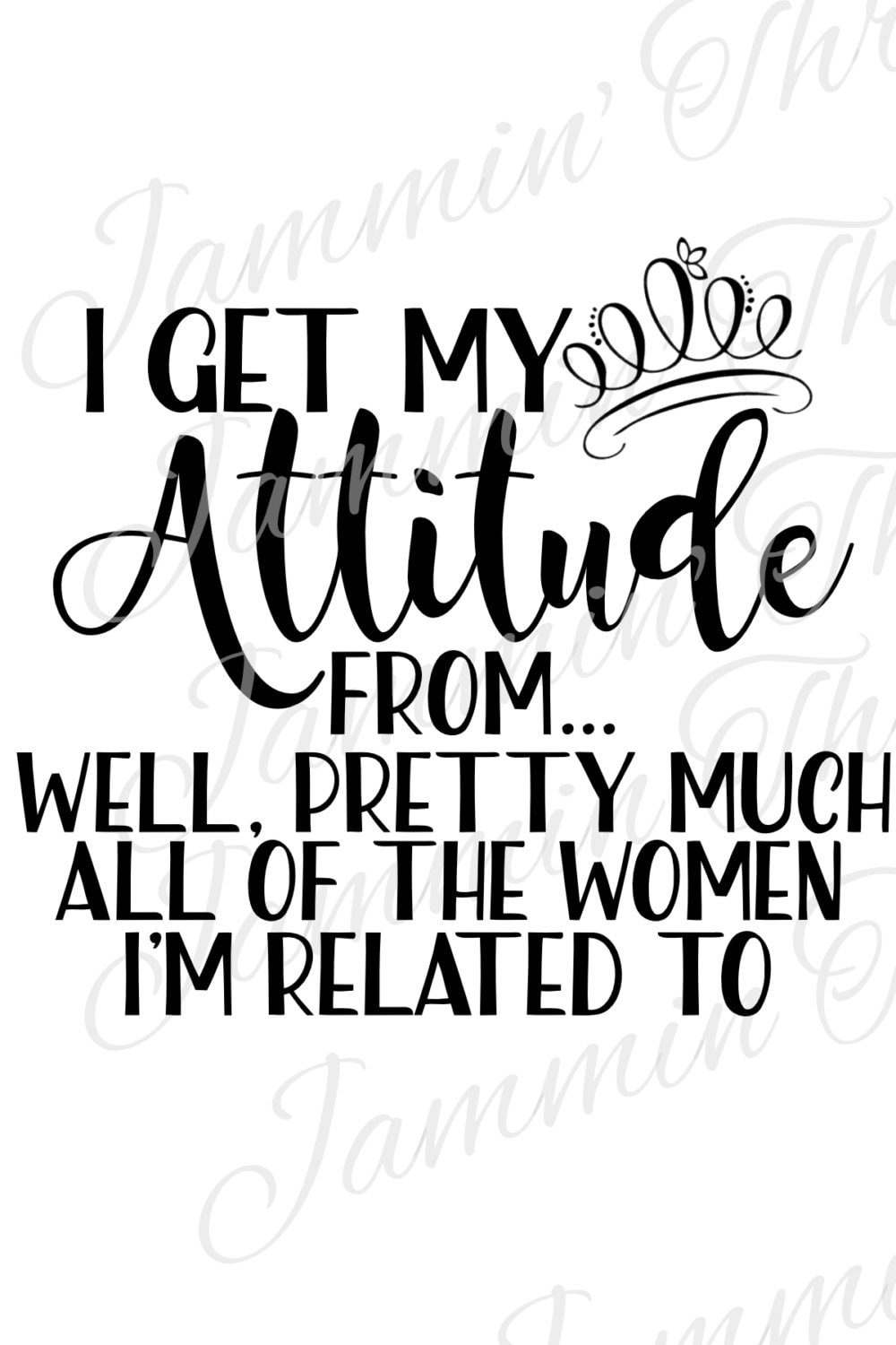 Download I Get My Attitude / JPG / PNG / SVG / Digital Download