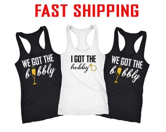 Bachelorette party shirts, I Got the Hubby, We Got the Bubbly, Bridesmaid shirts, bachelorette ideas,bridesmaid and bride shirts D3127