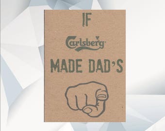 CARLSBERG MADE DADS, humorous dad card, dad birthday card, handmade, dad card, funny dad card ,