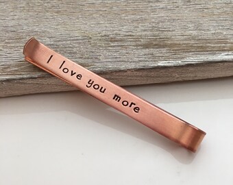 Hidden Message Tie Clip - I love you more - Valentine's Day - Personalized Copper Tie Clip - Men's Tie Bar - Monogramed Tie Clip