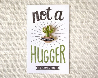 Enamel Pin - Not a Hugger