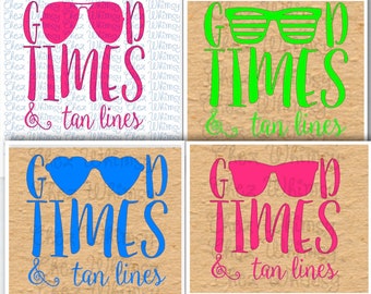 Beach SVG Good Times and Tan Lines SVG Summer Time Cut File