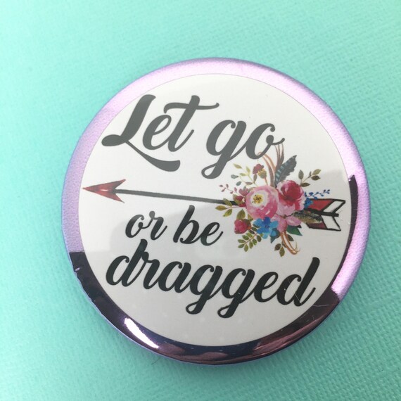 Funny quote inspirational saying pins 2 1/4 pinback