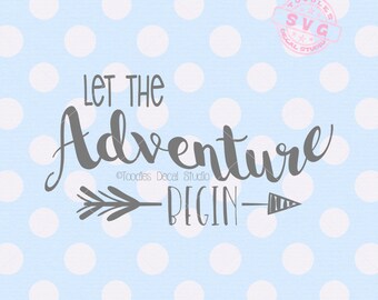 Let the Adventure begin SVG cutting file, Wedding svg vector, Family svg, Cutter ready file for cricut silhouette -tds296