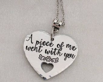 Pet Loss Gift - Pet Memorial Jewelry - Loss of Pet - A Piece Of Me Went With You - Grief Gift - Pet Lover Gift - Loss of Cat - Sympathy Pet