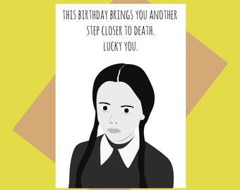 Addams Family greeting card - Wednesday Addams - Birthday card - Funny birthday card