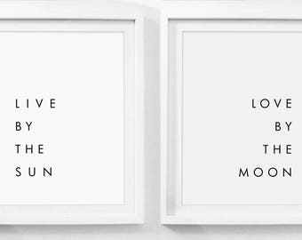 Live By The Sun Love By The Moon, Live By The Sun, Printable Set, Set, Art Set Of 2, Two Prints, Set of 2 Art, Two Art Prints, Typography