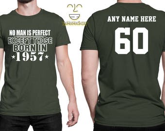 1957 No Man Is Perfect Except 60th Birthday Party Shirt, 60 years old shirt, Limited Edition 60 year old, 60th Birthday Party Tee Shirt