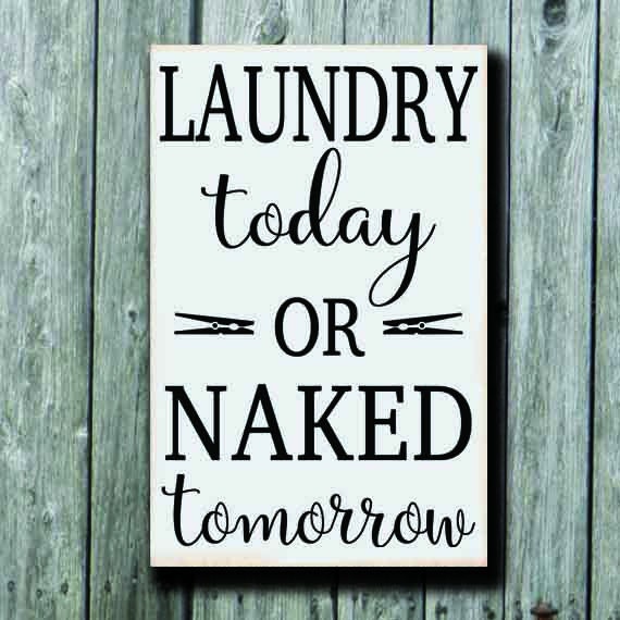 Download Laundry Room Decor Laundry Sign Laundry Today or Naked