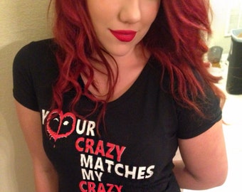 Deadpool - Your crazy matches my crazy