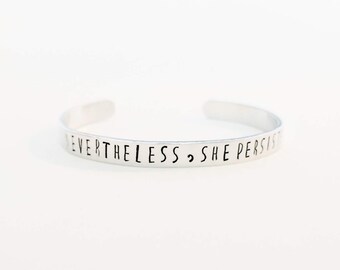 Nevertheless, She Persisted Bracelet // Personalized Feminist Mantra Cuff + Friendship Bracelet + Custom Hand Stamped + Engraved