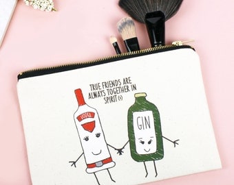 Friendship Cosmetic Bag, Best Friend Gift, Friendship Quote, Friend Quote, Friend Gift, Make Up Bag, Gin Gift, Make Up Holder, Cosmetic Case