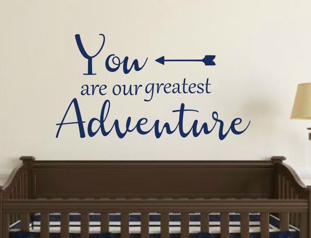 You Are Our Greatest Adventure Decal With Arrow Nursery Decal