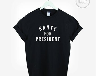 KANYE FOR PRESIDENT t-shirt shirt funny gift tee vote 2020 unisex tumblr pinterest instagram *brand new