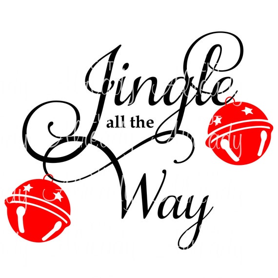 Download Jingle All the Way Instant Digital Download SVG