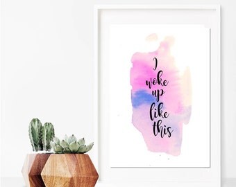 I woke up like this - Beyonce Art Print