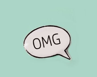 OMG Speech Bubble pin OMG Bubble Jewelry Text Message Texting pin Gift Idea