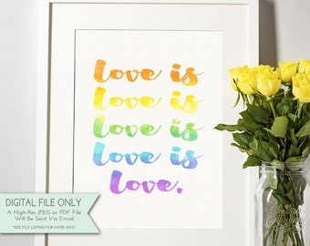 Love is Love - Rainbow Watercolor Print - Lin Manuel Quote - INSTANT DOWNLOAD Digital File Only {8x10}