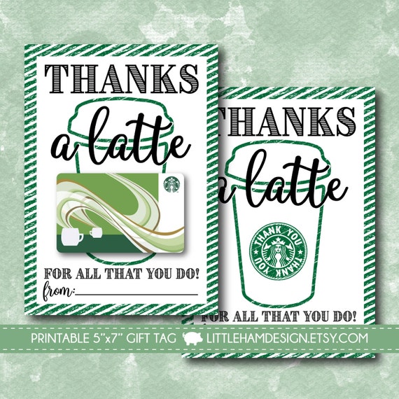 Printable Thanks a Latte Thank You Card // Starbucks Gift Card