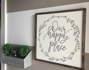 Our Happy Place Sign | Farmhouse Sign 13" x 13"