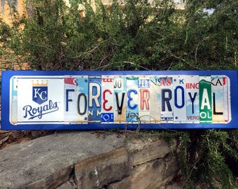 FOREVER ROYAL, Kansas City Royals - custom license plate sign / baseball/ champions/KC Royals baseball / mancave