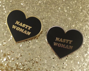 Nasty Woman enamel pin GOLD ,Gold enamel pin,Nasty women pin,lapel pin,Hillary clinton,Anti trump,Feminist pin,Such a nasty woman,