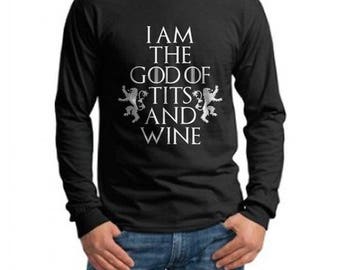 i am the god of tits and wine shirt