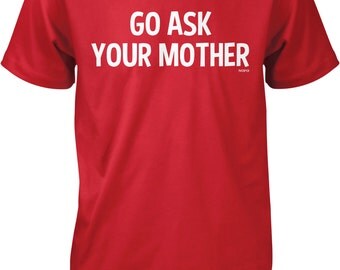 ask your mother shirt