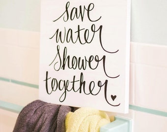 Save Water Shower Together Sign