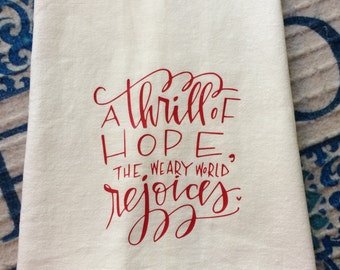 Farmhouse Flour Sack Dish Towel A Thrill of Hope the Weary World Rejoices - Oh Holy Night Song Lyrics - Kitchen Decor Christmas Gift