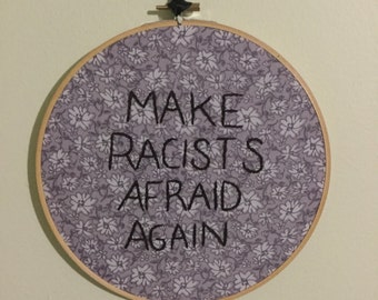 Make Racists Afraid Again