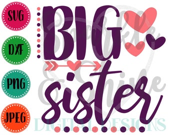 Big Sister SVG, DXF, JPEG, Big Sister Cut File, Girl Svg file, Big Sis, Big Sis svg, Big Sister to be svg, Silhouette svg, cricut svg