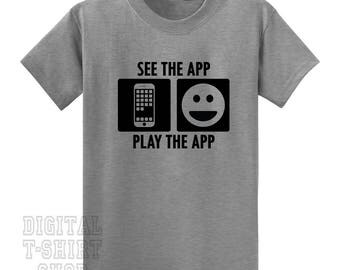 See The App Play The App T-shirt