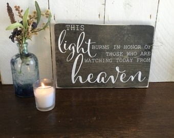 Wedding Memorial Sign- Wood Wedding Sign - This Light Burns in Honor - Wedding Reception Sign - Rustic Wedding Sign - Watching From Heaven