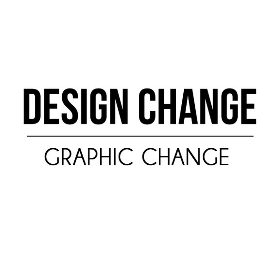 DESIGN CHANGE - graphic Il_570xn