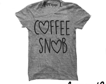 coffee snob shirt