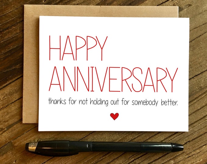 Funny Anniversary Card - Anniversary Card - Somebody Better.