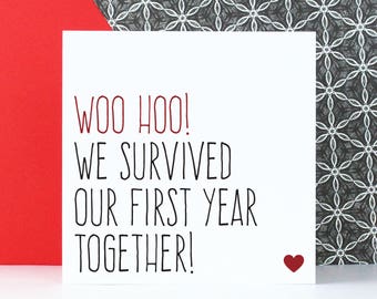 Funny first anniversary card, wedding anniversary card, Boyfriend or girlfriend card, Woo hoo we survived our first year together