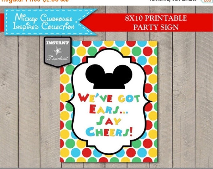 SALE INSTANT DOWNLOAD Mouse Clubhouse Inspired We've Got Ears Say Cheers Sign / 8x10 Printable Diy / Clubhouse Collection / Item #1629