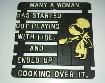 Metal Trivet Wall Many A Woman has Started Playing with Fire And Ended Up Cooking over it 10