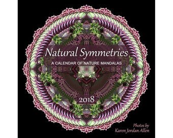 2018 Wall Calendar ~ Natural Symmetries Calendar of Maine Nature Mandalas ~ 12" x 12"