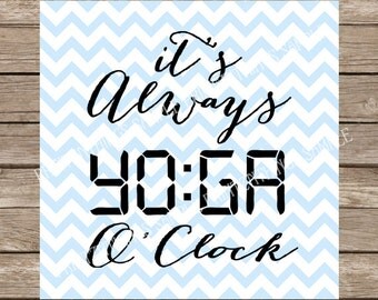 Yoga svg Yoga O'Clock svg file Workout svg Gym svg Fitness svg Cricut Silhouette dxf vinyl heat transfer adult svg designs sayings quote svg