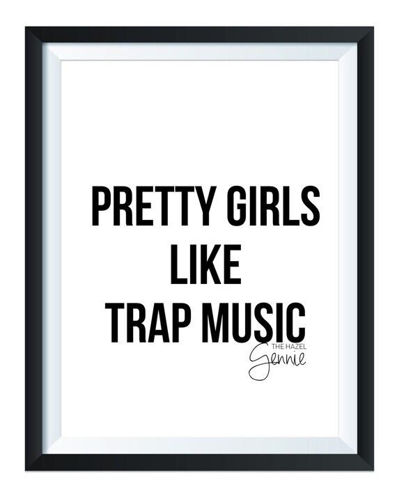 12+ Pretty Girls Like Trap Music Shirt Pics