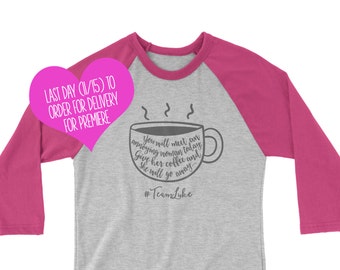 Gilmore Girls Shirt - Gilmore Girls TShirt - Team Luke Shirt - Gilmore Girls Tee - Gilmore Girls Fan Shirt - Gilmore Girls Gift For Her