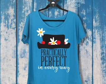 Practically Perfect in Every Way | Ladies Slouchy Tee | Disney-Inspired | Mary Poppins