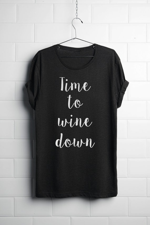 wine down shirt