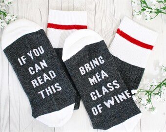 If You Can Read This Socks - Bring Me Wine Socks - Novelty Socks - Funny Socks - Gifts for Her
