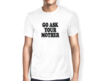 ask your mother shirt